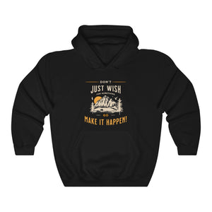 Open image in slideshow, Don&#39;t Just Wish For Something - Go Make It Happen! ~ Super-comfortable, Unisex heavy-blend hoodie infused with Advance Dynamix Add-A-Tude
