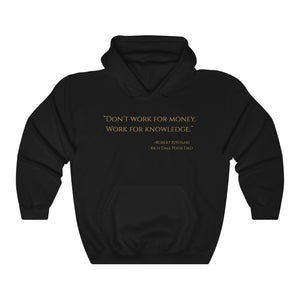 Open image in slideshow, &quot;Don&#39;t work for money. Work for...&quot; ~Robert Kiyosaki, Rich Dad, Poor Dad ~ Super-comfortable, Unisex heavy-blend hoodie infused with Advance Dynamix Add-A-Tude
