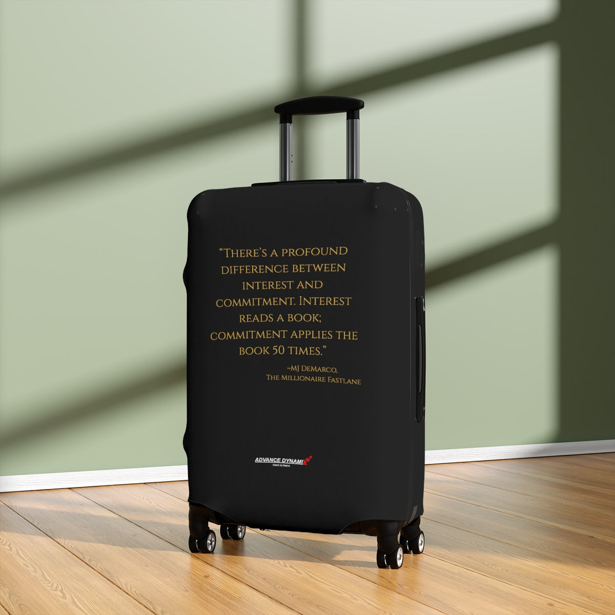 "There's a profound difference between interest and commitment..." ~MJ DeMarco, The Millionaire Fastlane - Luggage Covers Infused with Advance Dynamix Add-A-Tude - Tell the world!