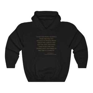 Open image in slideshow, &quot;Every day, people sacrifice their time for tiny nuggets of wealth...&quot; - MJ DeMarco, The Millionaire Fastlane ~ Super-comfortable, Unisex heavy-blend hoodie infused with Advance Dynamix Add-A-Tude
