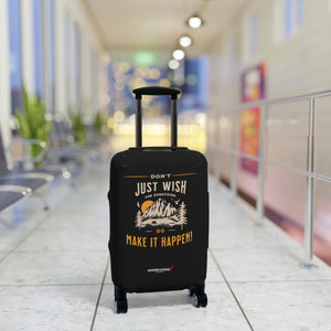 Open image in slideshow, Don&#39;t just wish for something, go make it happen. - Luggage Covers Infused with Advance Dynamix Add-A-Tude - Tell the world!
