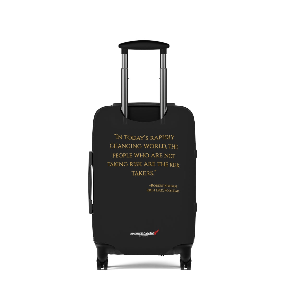 "In todays rapidly changing world, the people who are..." ~Robert Kiyosaki, Rich Dad, Poor Dad - Luggage Covers Infused with Advance Dynamix Add-A-Tude - Tell the world!