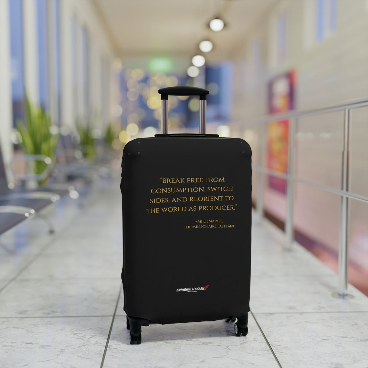 "Break free from consumption, switch..." ~MJ DeMarco, The Millionaire Fastlane - Luggage Covers Infused with Advance Dynamix Add-A-Tude - Tell the world!