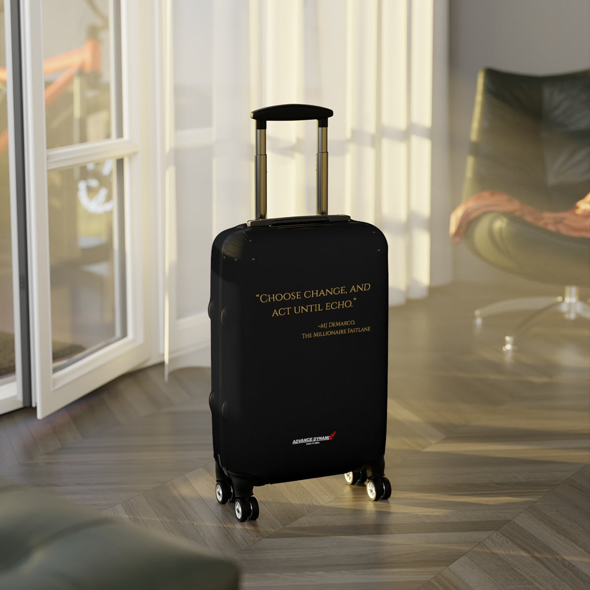 "Choose change and act until echo." ~MJ DeMarco, The Millionaire Fastlane - Luggage Covers Infused with Advance Dynamix Add-A-Tude - Tell the world!
