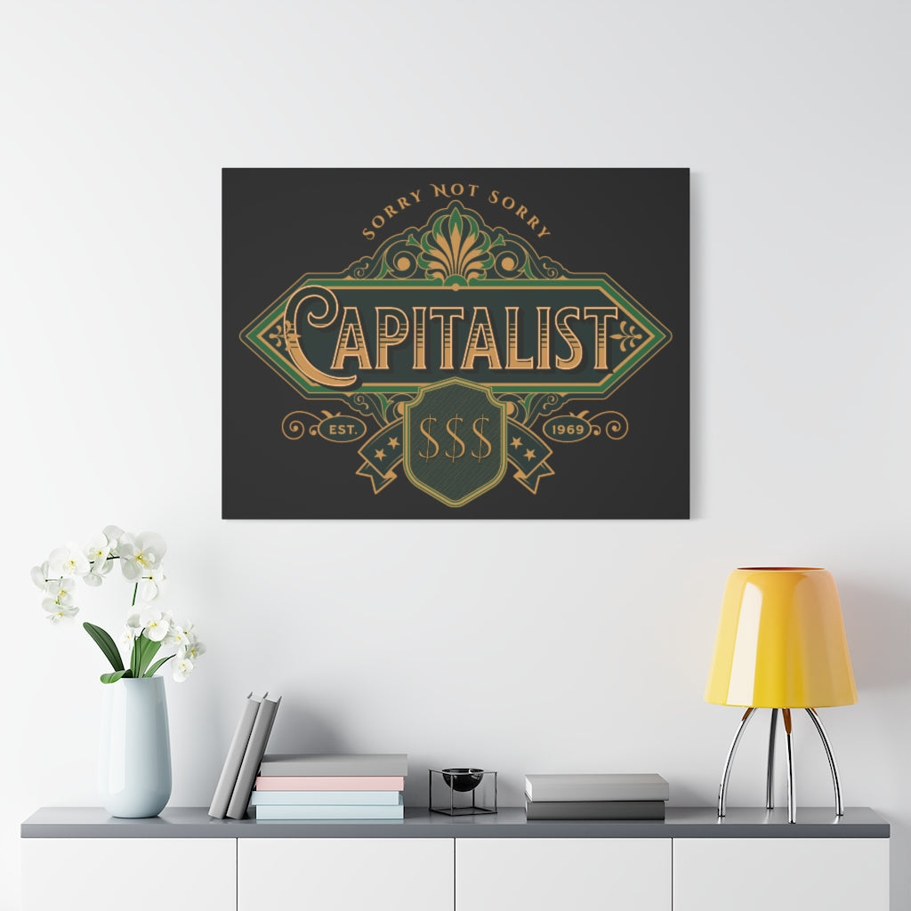 CAPITALIST - Sorry Not Sorry ~ High Quality, Canvas Wall Art That Exudes Advance Dynamix Add-A-Tude