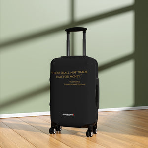 Open image in slideshow, &quot;Thou shall not trade time for money.&quot; ~MJ DeMarco, The Millionaire Fastlane - Luggage Covers Infused with Advance Dynamix Add-A-Tude - Tell the world!
