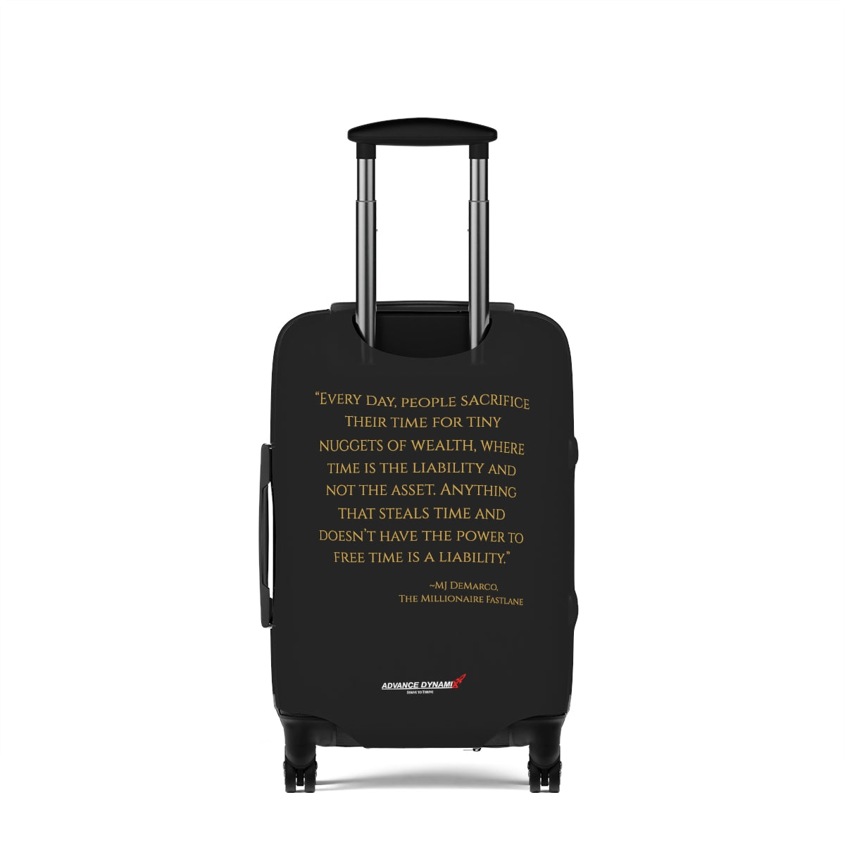 "Every day people sacrifice their time for tiny nuggets of..." ~MJ DeMarco, The Millionaire Fastlane - Luggage Covers Infused with Advance Dynamix Add-A-Tude - Tell the world!