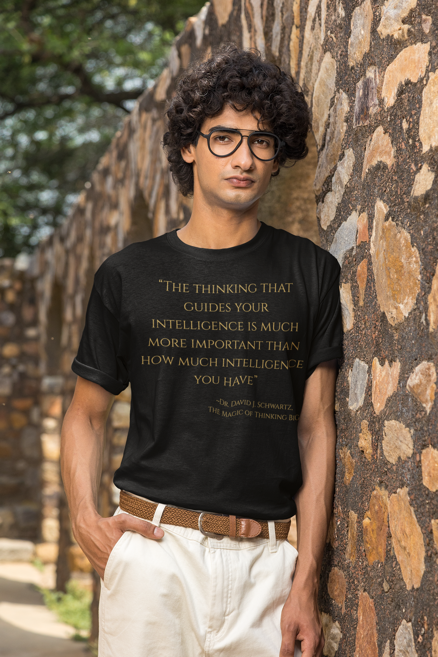 "The thinking that guides your intelligence is much more important than how much intelligence you have." ~Dr. David J. Schwartz, The Magic of Thinking BIG ~ Super-comfortable, Unisex Short Sleeve T shirt With Add-A-Tude