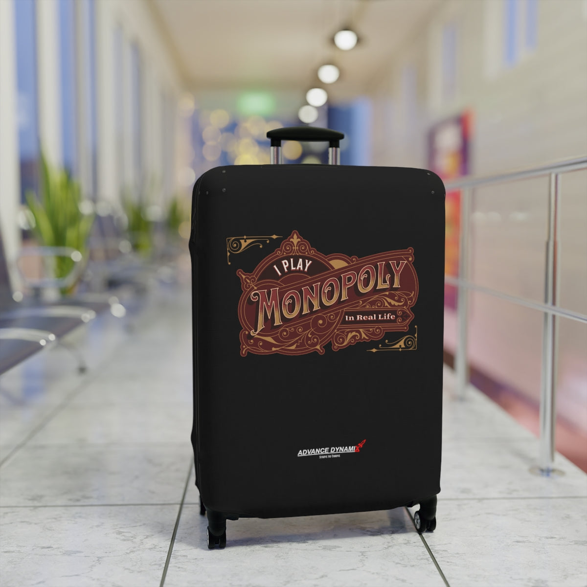I play Monopoly in real life - Luggage Covers Infused with Advance Dynamix Add-A-Tude - Tell the world!
