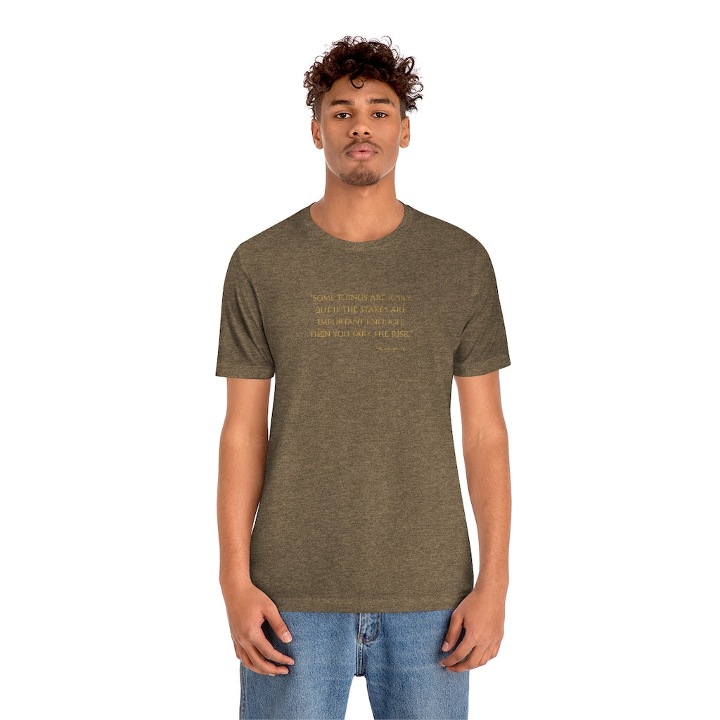 "Some things are risky but if the stakes are important enough, then you take the risk." Elon ~ Super-comfortable, Unisex Short Sleeve T shirt With Add-A-Tude