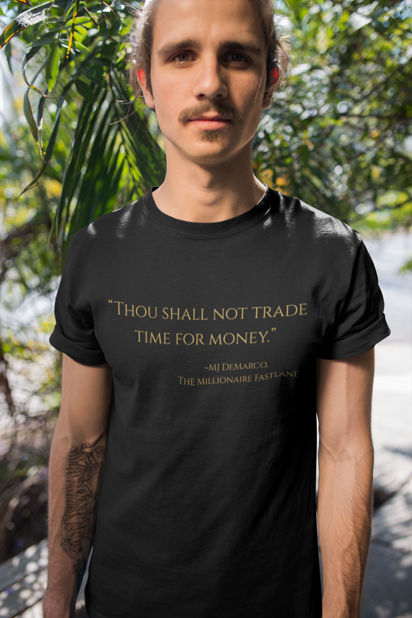 "Thou shall not trade time for money." ~MJ DeMarco, The Millionaire Fastlane ~ Super-comfortable, Unisex Short Sleeve T shirt With Add-A-Tude